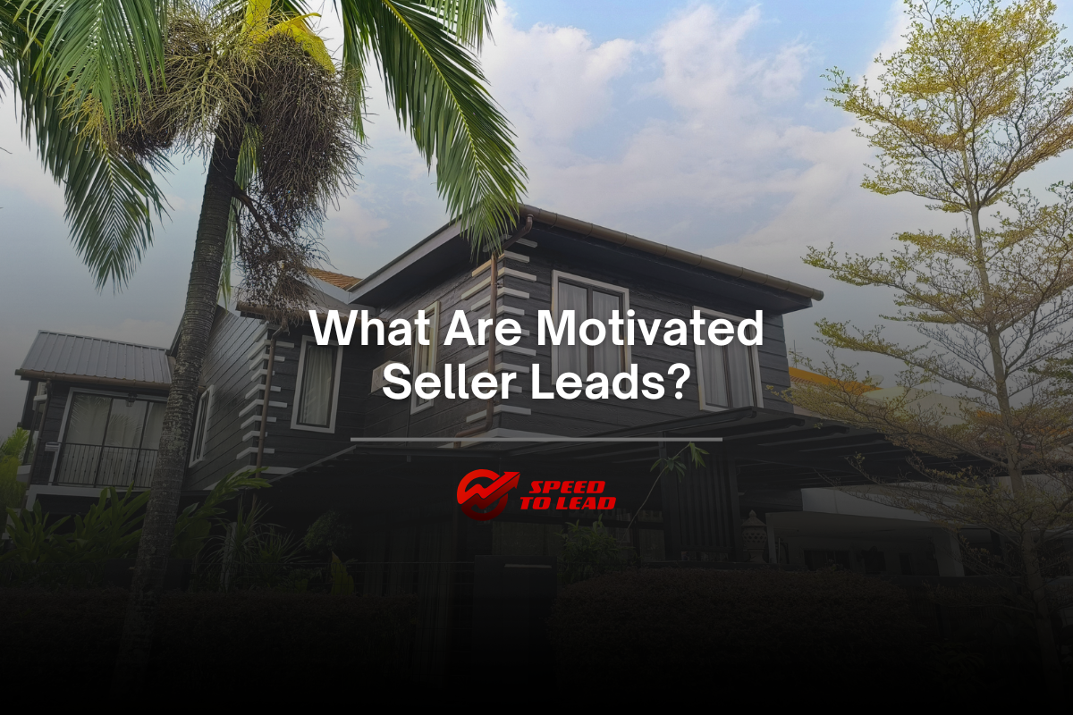 What Are Motivated Seller Leads