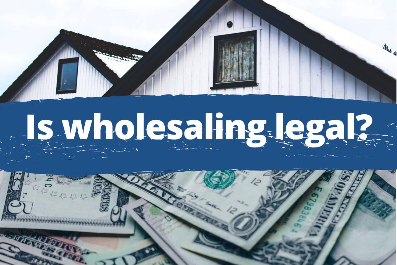 Is Wholesaling Legal?