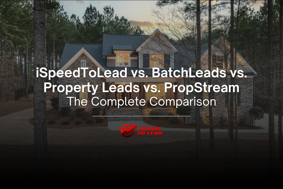 iSpeedToLead vs. BatchLeads vs. Property Leads vs. PropStream
