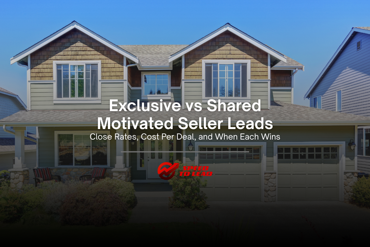 Exclusive vs Shared Motivated Seller Leads