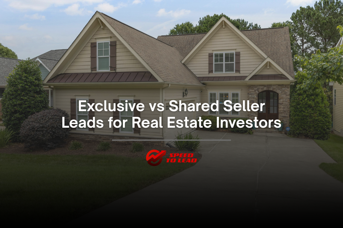Exclusive vs Shared Seller Leads for Real Estate Investors
