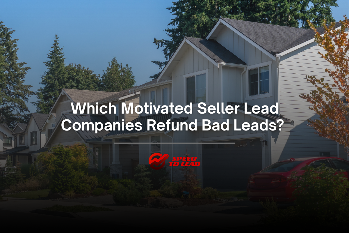 Which Motivated Seller Lead Companies Refund Bad Leads